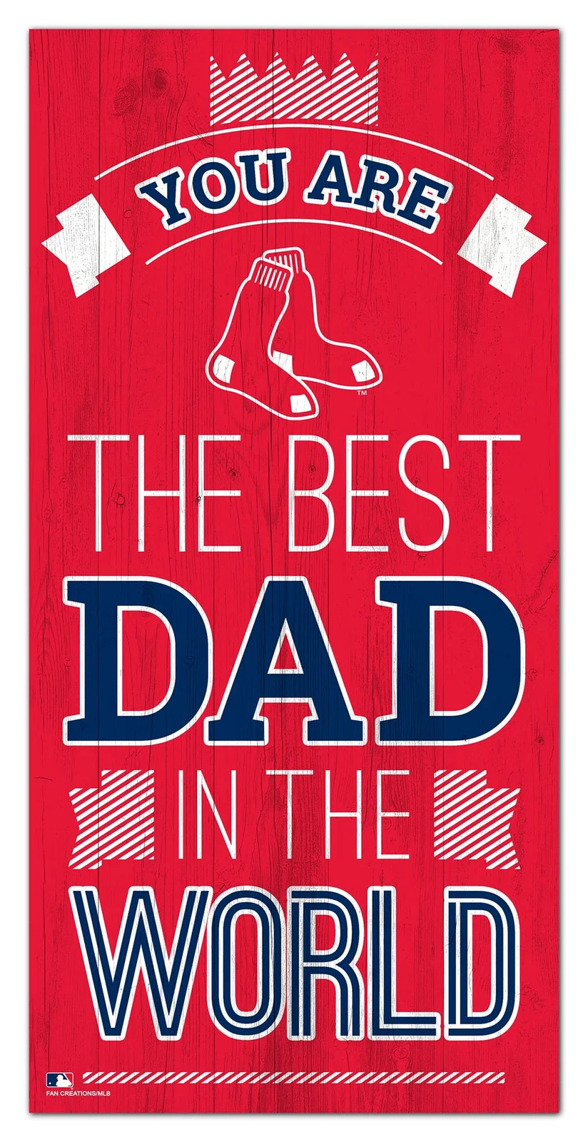BOSTON RED SOX BEST DAD IN THE WORLD 6X12 SIGN