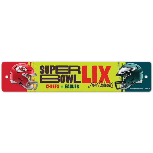 KANSAS CITY CHIEFS VS. PHILADELPHIA EAGLES SUPER BOWL LIX DUELING 3.75" X 19" PLASTIC STREET SIGN