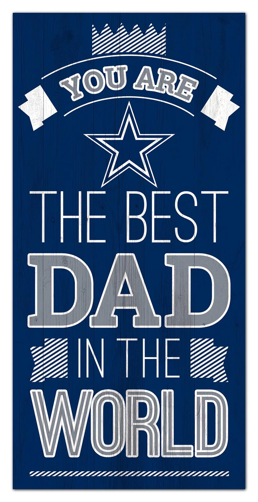 DALLAS COWBOYS EL MEJOR PAPÁ DEL MUNDO 6"X12" SIGN